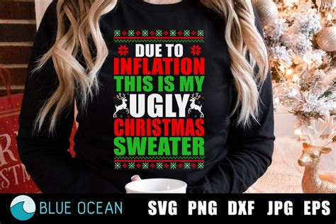 Due To Inflation This Is My Ugly Christmas Sweater