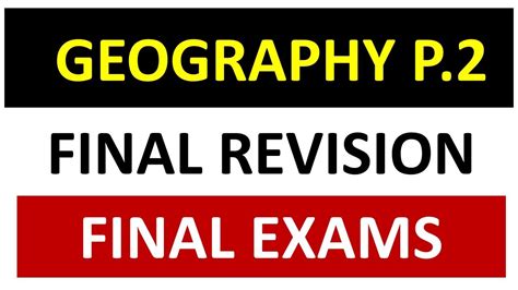 Geography P Final Revision Geography P Grade Final Exams