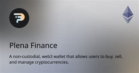 What is Plena Finance? Overview, Related Apps & FAQs