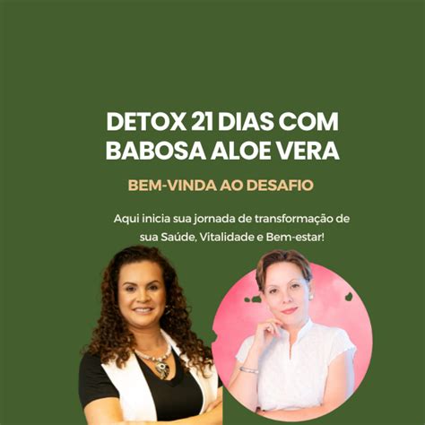 Desafio Detox 21 dias Babosa Aloe vera Juliana Köenig Duarte