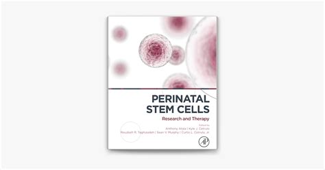 ‎perinatal Stem Cells By Anthony Atala Kyle J Cetrulo Rouzbeh R Taghizadeh Curtis L Cetrulo