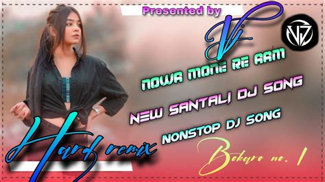 Nowa Mone Re Aam New Santali Dj Song 2022 New Santhali Video Song