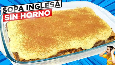 Postre Rápido Y Fácil No Requiere Horno Sopa Inglesa Cremosa