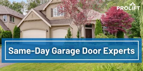 ProLift The Same Day Garage Door Experts ProLift Garage Doors