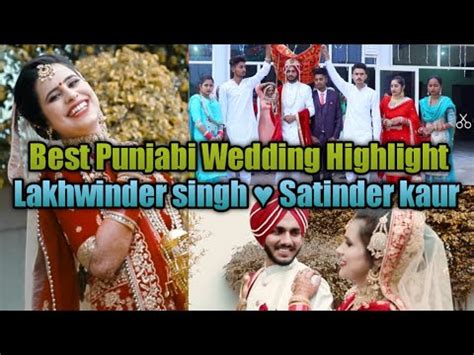 Best Punjabi Sikh Wedding Highlight Lakhwinder Singh Satinder Kaur