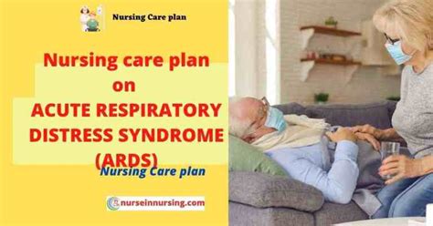 5 Acute Respiratory Distress Syndrome Ards Nursing Care Plan Nurse