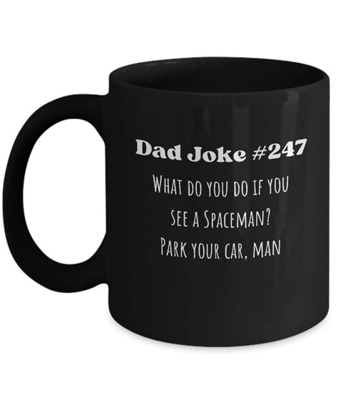 Dad Joke Mug Funny Dad Mug Funny T For Dad Spaceman Dad Joke Cup