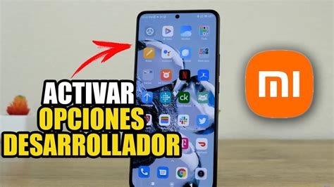 COMO ACTIVAR LAS OPCIONES DE DESARROLLADOR EN XIAOMI YouTube