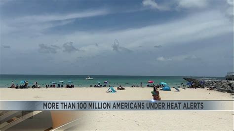 More Than 100 Million Americans Under Heat Alert Youtube