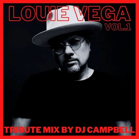 Stream Louie Vega Tribute Mix Vol1 By Dj Campbell By Dj Campbell