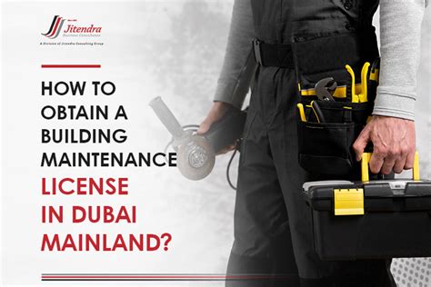 Obtaining A Building Maintenance License In Dubai Mainland 2023