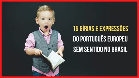 G Rias E Express Es Do Portugu S Europeu Sem Sentido No Brasil