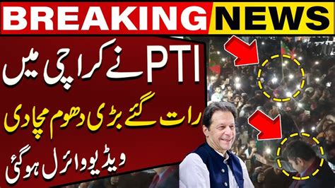 Pti Gave Big Surprise From Karachi Massive Rally Came On Roads In