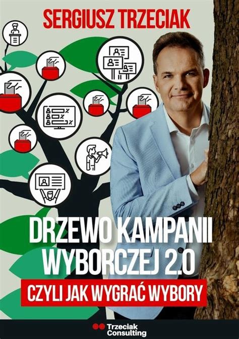 Drzewo Kampanii Wyborczej Czyli Jak Wygra Wybory Ebook Kup Teraz