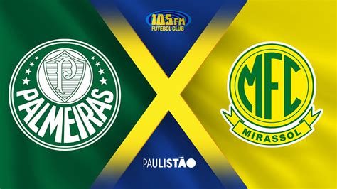 Palmeiras X Mirassol Ao Vivo Com Imagens PaulistÃo 24 02 2024