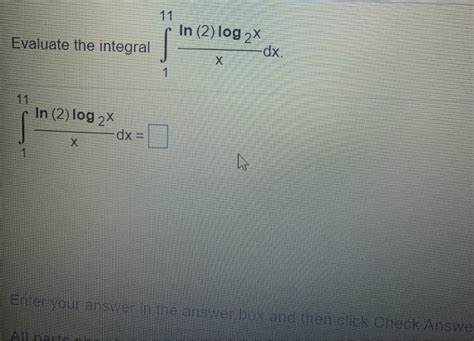 Solved In 2 Log 2x Evaluate The Integral Dx Х 1 In 2 Log