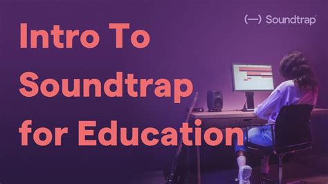 What Is Soundtrap For Education Youtube