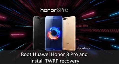 Root Huawei Honor 8 Pro And Install TWRP Recovery