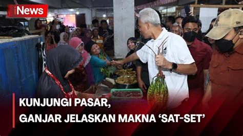 Kunjungi Pasar Induk Di Wonosobo Ganjar Contohkan Makna Sat Set Ke