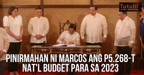 Pinirmahan Ni Marcos Ang P T Nat L Budget Para Sa Tutubi