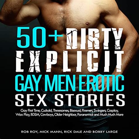 50 Dirty Explicit Gay Men Erotic Sex Stories Audiobook By Rob Roy Mick Mann Rick Dale Bobby
