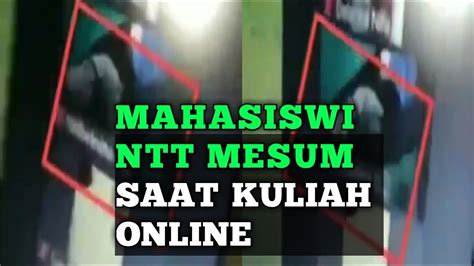 Mahasiswi Kupang Ntt Mesum Saat Kuliah Online Berlangsung Youtube