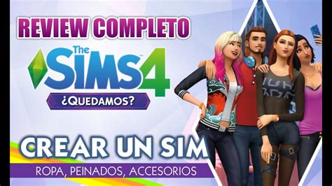 Los Sims Quedamos Review Modo Crear Un Sim Youtube