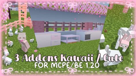 ㅤ 3 Addons Kawaii And Cute For MCPE BE 1 20 ㅤ ੭ YouTube