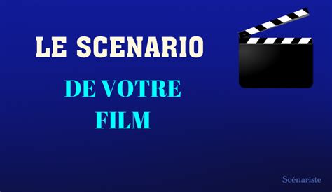 Je vais écrire le scénario de votre court métrage ou de votre film