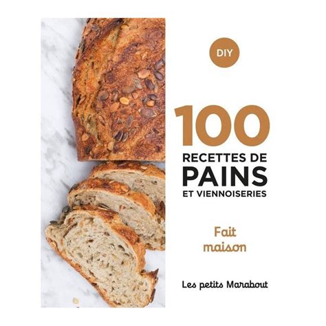 Recettes De Pains Et Viennoiseries Fait Maison Marabout Maspatule