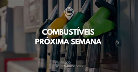 Pre O Dos Combust Veis Na Pr Xima Semana A De Janeiro