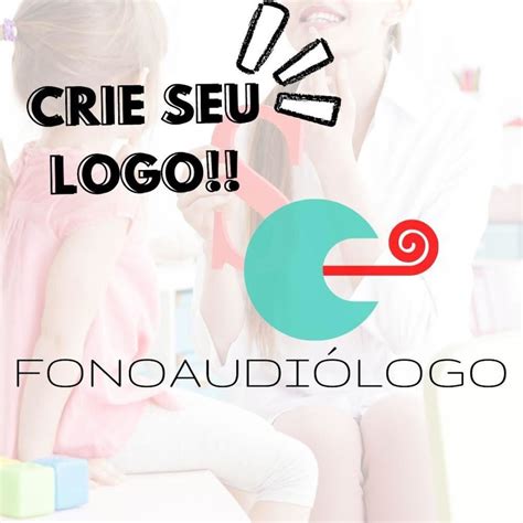 Crie sua Marca Logotipo Logomarca Fonoaudiólogos Elo7