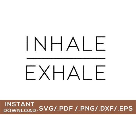 Inhale Exhale Digital Cut File Svg Png Dxf Pdf Eps Etsy