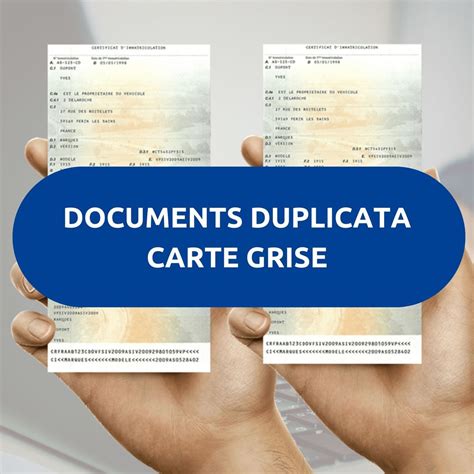 Quels Documents Fournir Pour Un Duplicata Carte Grise Suite Perte