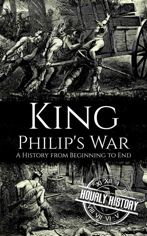 King Philips War Book And Facts 1 Source Of History Books