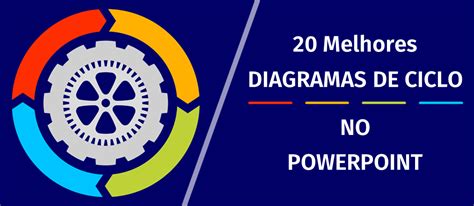 Melhores Diagramas De Ciclo No Powerpoint Para Potencializar Suas