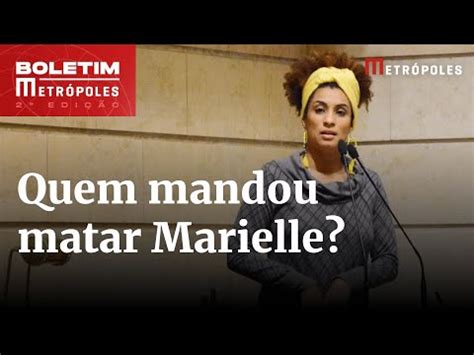 Quem mandou matar Marielle Dino manda PF abrir novo inquérito