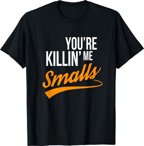 Your Youre Killing Me Smalls Funny Couple T Shirt