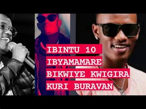 Ibintu Ibyamamare Bikwiye Kwigira Kuri Buravan Youtube