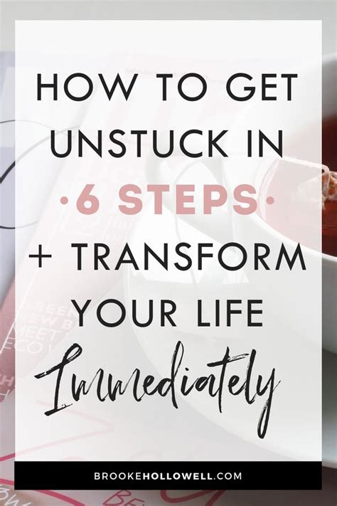 How To Get Unstuck In 6 Steps And Transform Your Life Immediately How To Get Motivated Stuck