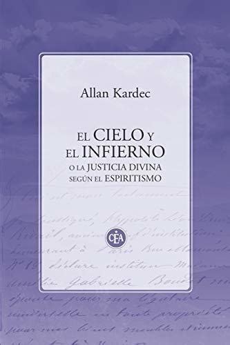 El Cielo Y El Infierno O La Justicia Divina Seg N El Espiri Cuotas