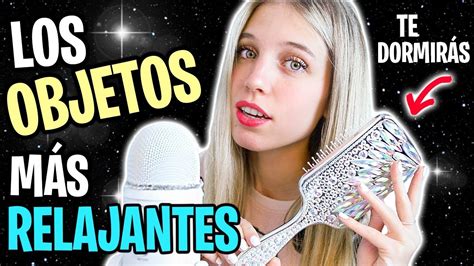 Asmr Con Los Objetos M S Relajantes Te Dormir S En Menos De Minutos