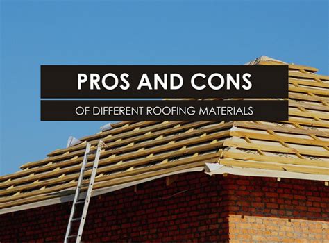 Pros And Cons Of Different Roofing Materials