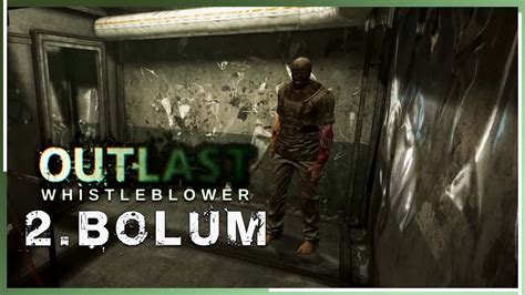 MAHKUM Outlast Whistleblower Türkçe 2 Bölüm YouTube