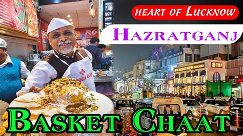 Hazratganj Lucknow Night Life View Of Lucknow Basket Chaat