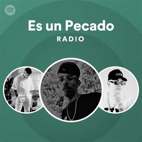 Es Un Pecado Radio Spotify Playlist