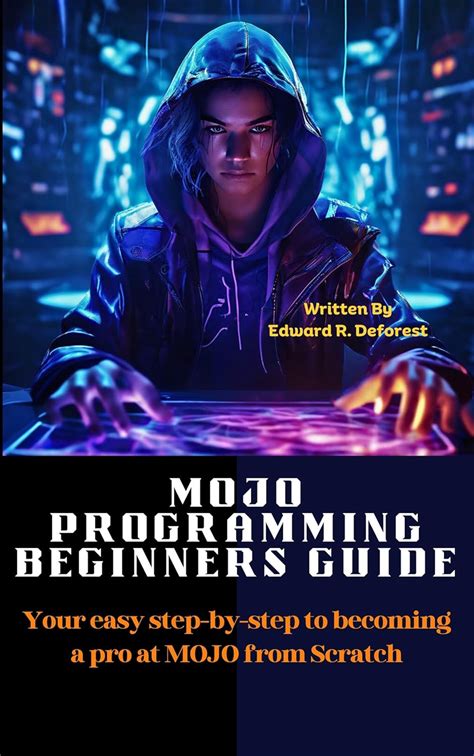 Amazon Co Jp Mojo Programming Beginners Guide Your Easy Step By Step