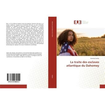 La traite des esclaves atlantique du Dahomey broché Anselme Guezo