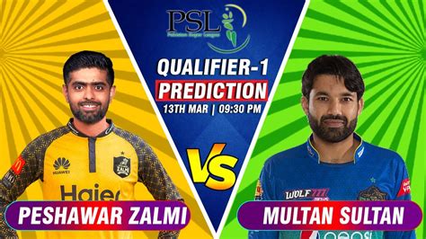 Multan Sultans vs Peshawar Zalmi Qualifier 1 Prediction जनए कन