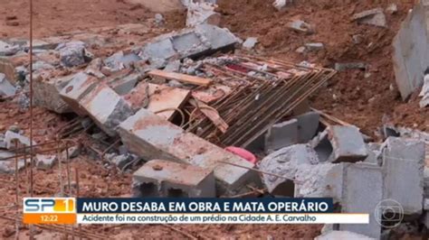 Desabamento De Muro Em Obra Mata Oper Rio Na Zona Leste De Sp S O